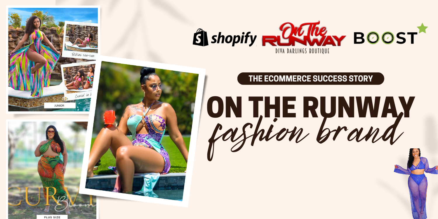 "Elevating Ecommerce Success: The Role of Boost Star Experts in On The Runway Fashion - Diya Darlings Boutique's Journey"